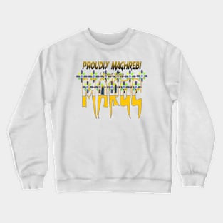 Proud Morocco Flag Gift Moroccan Lovers For Men's Women's Proudly Maghrebi Crewneck Sweatshirt